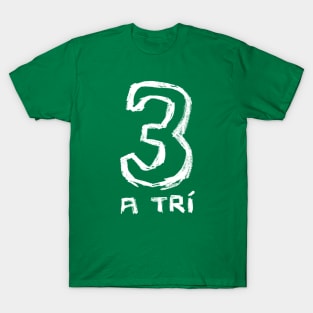 Number 3, Gaelic Irish Number, Three T-Shirt